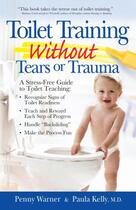 Couverture du livre « Toilet Training without Tears and Trauma » de Kelly Paula aux éditions Meadowbrook
