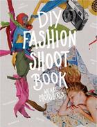 Couverture du livre « Diy fashion shoot book » de We Are Photogirls aux éditions Laurence King