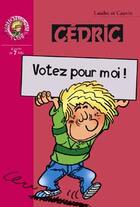 Couverture du livre « Cédric Tome 10 : votez pour moi ! » de Laudec et Raoul Cauvin aux éditions Le Livre De Poche Jeunesse