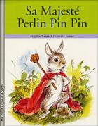 Couverture du livre « Sa Majeste Perlin Pin Pin » de Brigitte Delpech et Romain Simon aux éditions Deux Coqs D'or