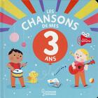 Couverture du livre « Les chansons de mes 3 ans » de Berengere Staron aux éditions Larousse