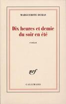 Couverture du livre « Dix heures et demie du soir en été » de Marguerite Duras aux éditions Gallimard