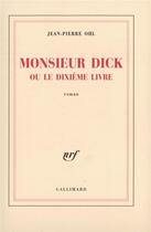 Couverture du livre « Monsieur Dick ou Le dixième livre » de Jean-Pierre Ohl aux éditions Gallimard