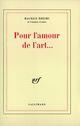 Couverture du livre « Pour l'amour de l'art... » de Maurice Rheims aux éditions Gallimard (patrimoine Numerise)