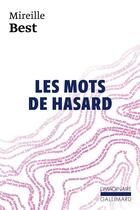 Couverture du livre « Les mots de hasard » de Best Mireille aux éditions Gallimard