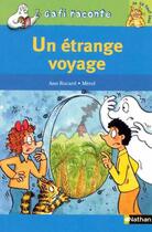 Couverture du livre « Un étrange voyage ; niveau 3, je lis tout seul » de Ann Rocard et Merel aux éditions Nathan