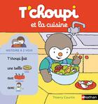 Couverture du livre « T'choupi et la cuisine » de Thierry Courtin aux éditions Nathan