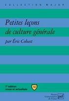 Couverture du livre « Petites leçons de culture générale (7e édition) » de Eric Cobast aux éditions Belin Education