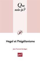 Couverture du livre « Hegel et l'hégélianisme » de Jean-Francois Kervegan aux éditions Que Sais-je ?