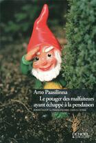 Couverture du livre « Le potager des malfaiteurs ayant échappé à la pendaison » de Arto Paasilinna aux éditions Denoel