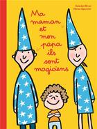 Couverture du livre « Ma maman et mon papa ils sont magiciens » de Bravi Soledad / Epar aux éditions Ecole Des Loisirs