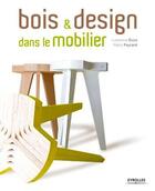 Couverture du livre « Bois et design dans le mobilier » de Laurence Duca et Remy Peyrard aux éditions Eyrolles