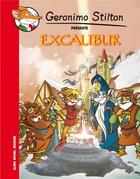 Couverture du livre « Geronimo Stilton présente Tome 7 : Excalibur » de Geronimo Stilton aux éditions Albin Michel Jeunesse