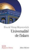 Couverture du livre « Universalité de l'islam » de Eva De Vitray-Meyerovitch aux éditions Albin Michel