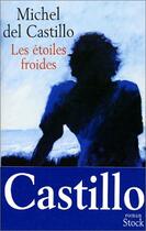 Couverture du livre « Les étoiles froides » de Michel Del Castillo aux éditions Stock