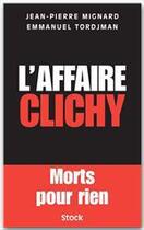 Couverture du livre « L'affaire Clichy ; morts pour rien » de Emmanuel Tordjman et Jean-Pierre Mignard aux éditions Stock