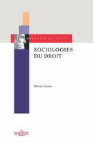 Couverture du livre « Sociologies du droit » de Olivier Corten aux éditions Dalloz
