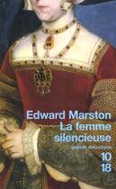 Couverture du livre « La Femme Silencieuse » de Edward Marston aux éditions 10/18