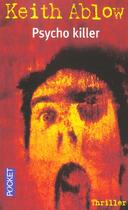 Couverture du livre « Psycho killer » de Keith Ablow aux éditions Pocket