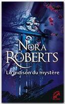 Couverture du livre « La maison du mystère » de Nora Roberts aux éditions Harlequin