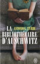 Couverture du livre « La bibliothecaire d'Auschwitz » de Antonio G. Iturbe aux éditions J'ai Lu