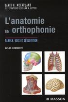 Couverture du livre « L'anatomie en orthophonie ; parole, voix et déglutition » de David H. Mcfarland aux éditions Elsevier-masson