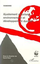 Couverture du livre « Ajustement structurel, environnement et développement durable » de David Reed aux éditions Editions L'harmattan