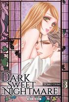 Couverture du livre « Dark sweet nightmare Tome 3 » de Tomu Ohmi aux éditions Soleil