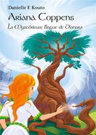 Couverture du livre « Ariana Coppens ; la mystérieuse bague de Dianar » de Kouto Danielle F. aux éditions Books On Demand