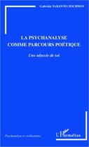 Couverture du livre « La psychanalyse comme parcours poétique ; une odyssée de soi » de Gabriela Taranto-Tournon aux éditions L'harmattan