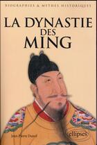 Couverture du livre « La dynastie des Ming » de Jean-Pierre Duteil aux éditions Ellipses
