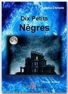 Couverture du livre « Dix petits nègres » de Agatha Christie aux éditions Thriller Editions