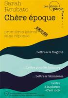 Couverture du livre « Chère époque » de Sarah Roubato aux éditions Parole