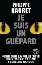 Couverture du livre « Je suis un guépard » de Philippe Hauret aux éditions Jigal