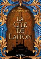 Couverture du livre « La cité de laiton » de S. A. Chakraborty aux éditions De Saxus