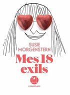 Couverture du livre « Mes 18 exils » de Susie Morgenstern aux éditions L'iconoclaste