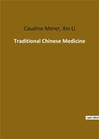 Couverture du livre « Traditional chinese medicine » de Li Xin aux éditions Culturea