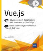 Couverture du livre « Vue.js : développement d'applications web modernes en Javascript ; complement video : réalisation d'un jeu de rapidité » de Yoann Gauchard aux éditions Eni