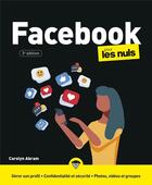 Couverture du livre « Facebook pour les nuls (3e édition) » de Carolyn Abram aux éditions First Interactive