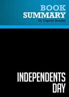 Couverture du livre « Summary: Independents Day : Review and Analysis of Lou Dobbs's Book » de Businessnews Publishing aux éditions Political Book Summaries