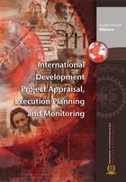 Couverture du livre « International development project appraisal, execution planning and monitoring » de Joseph Martial Ribeiro aux éditions Presses Internationales Polytechnique