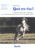 Couverture du livre « Cheval qui es-tu ? l'ethologie du cheval » de Leblanc/Buissou/Cheh aux éditions Belin