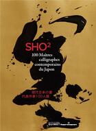 Couverture du livre « Sho 2 ; 100 maîtres calligraphes contemporains du Japon » de Tsujimoto Daiun et Helene Bayou aux éditions Hermann