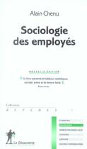 Couverture du livre « Sociologie des employes ne » de Alain Chenu aux éditions La Decouverte
