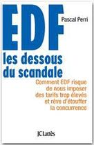 Couverture du livre « EDF : les dessous du scandale » de Perri-P aux éditions Jc Lattes