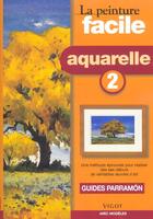 Couverture du livre « Guides Parramn ; Aquarelle T.2 » de Jose-Maria Parramon aux éditions Vigot