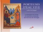 Couverture du livre « Porteuses d'eau vive ; contempler les icônes et cheminer sur les pas des femmes de l'évangile » de Randegger J aux éditions Mediaspaul