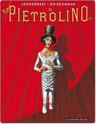 Couverture du livre « Pietrolino t.1 ; le clown frappeur » de Olivier Boiscommun et Alexandro Jodorowsky aux éditions Humanoides Associes