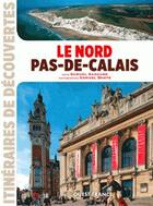 Couverture du livre « Le Nord-Pas-de-Calais » de Samuel Sadaune et Samuel Dhote aux éditions Ouest France