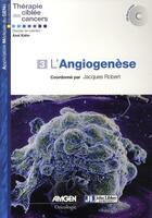 Couverture du livre « L'angiogenèse » de Robert Jacques aux éditions John Libbey